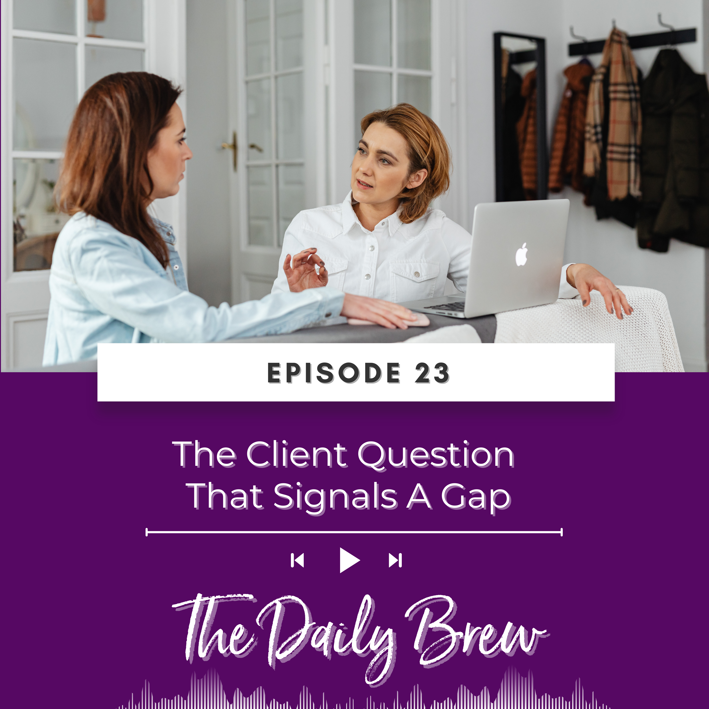 The Client Question That Highlights A  Gap EP 23 episode artwork