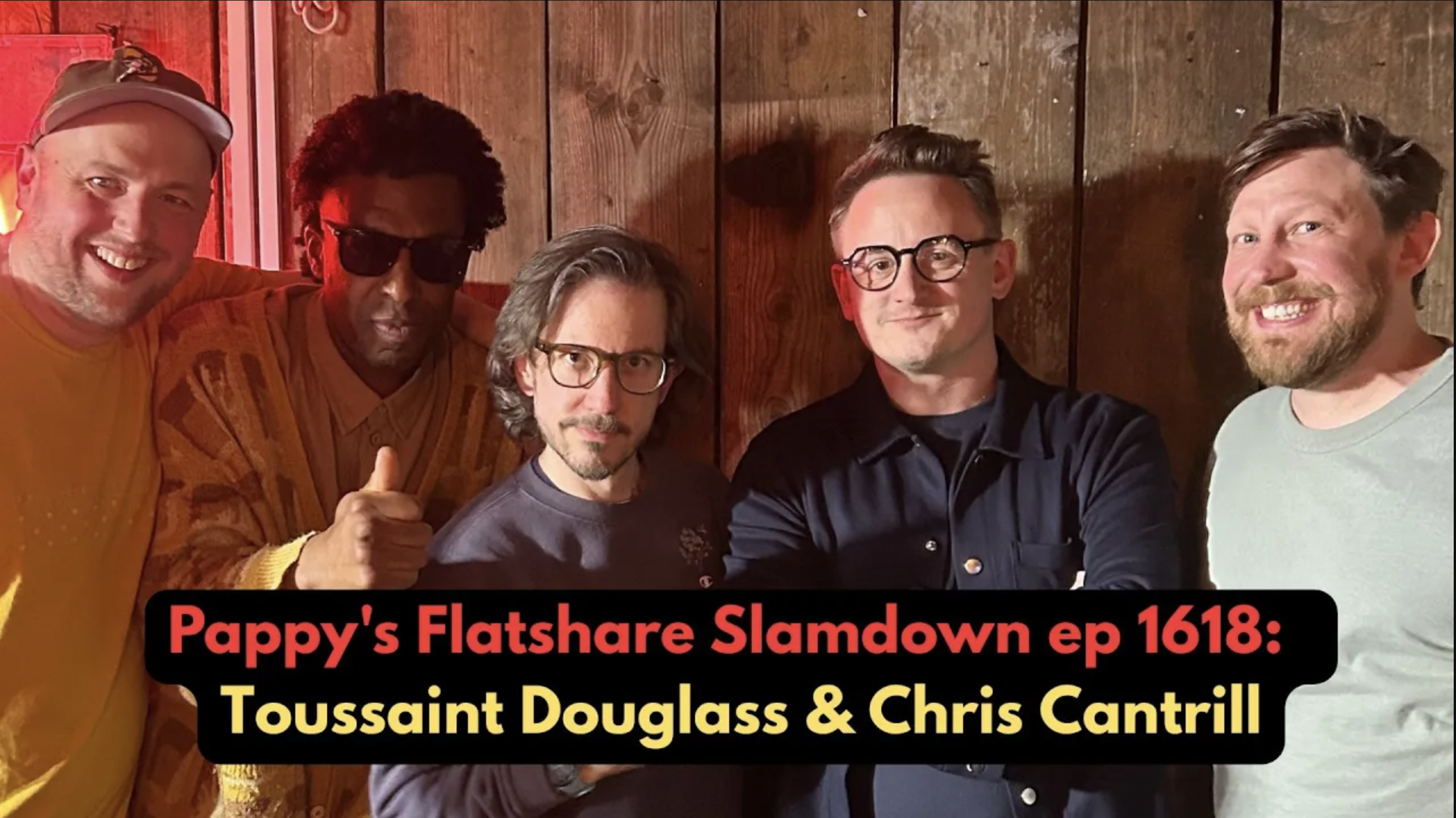 Pappy's Flatshare Slamdown ep 1618:  Toussaint Douglass & Chris Cantrill