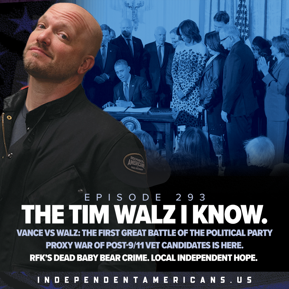 The Tim Walz I Know. Vance vs Walz: The First Great Battle of The Political Party Proxy War of Post-9/11 Vet Candidates is Here. RFK’s Dead Baby Bear Crime. Local Independent Hope.