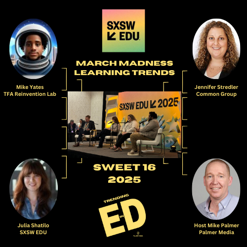 Trending in Ed Live: March Madness at SXSW EDU 2025