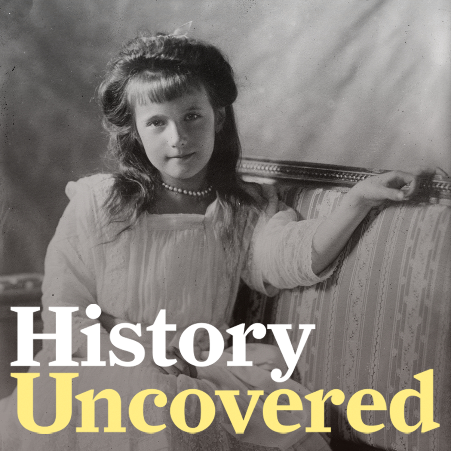 Episode 165 - Anastasia: The True Story Of The Russian Princess