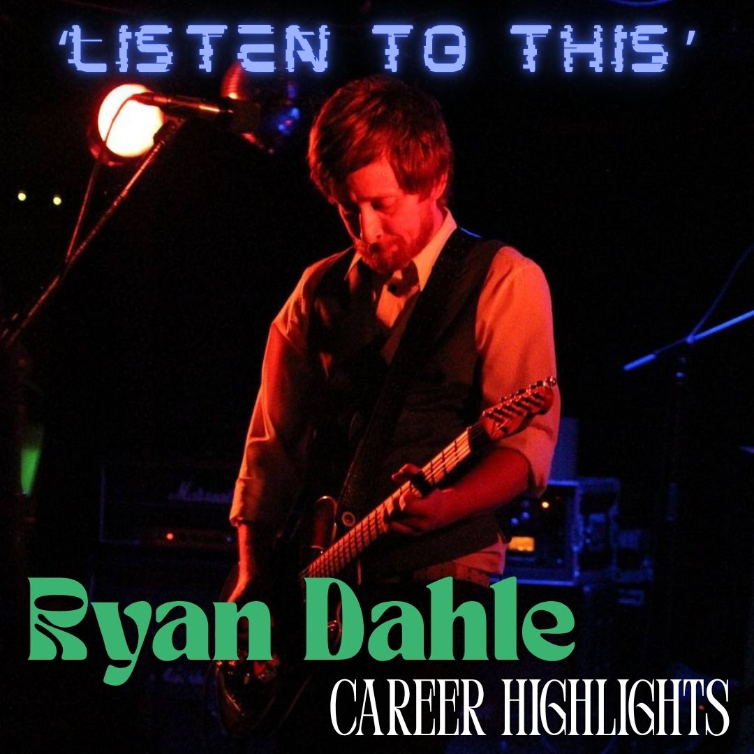 Listen To This ep296 - Age of Electric & Mounties’ Ryan Dahle talks Career Highlights (Dec 9 ’25)