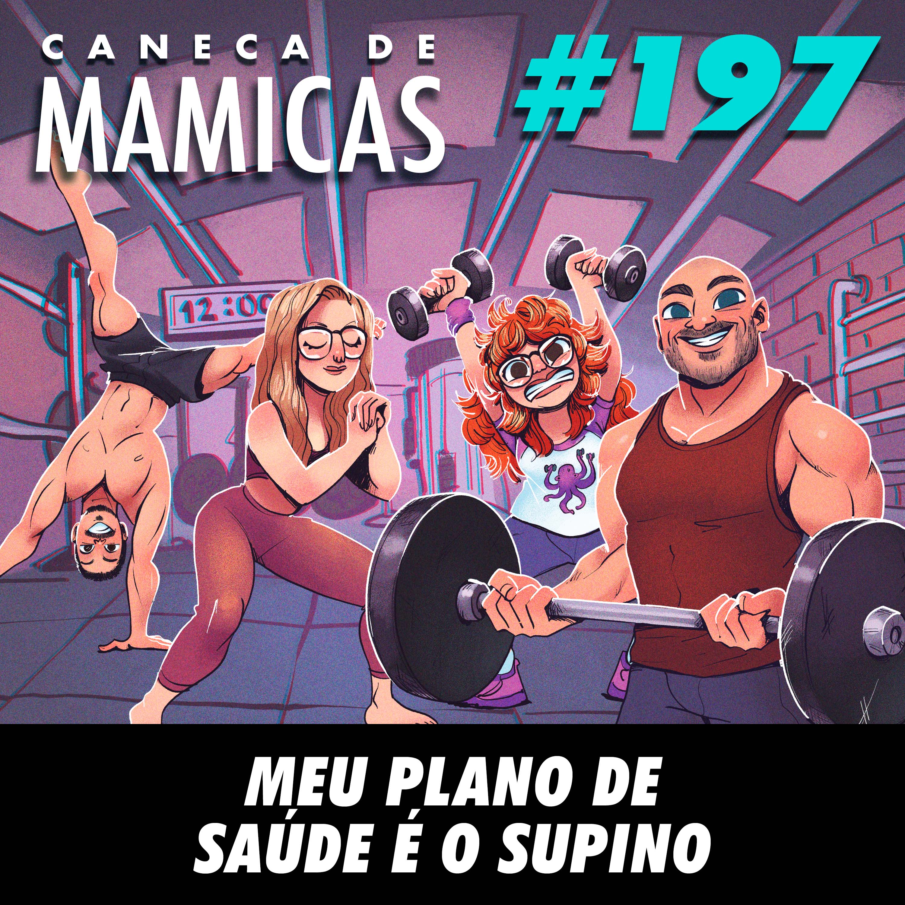 Caneca de Mamicas 197 - Meu plano de saúde é o supino episode artwork
