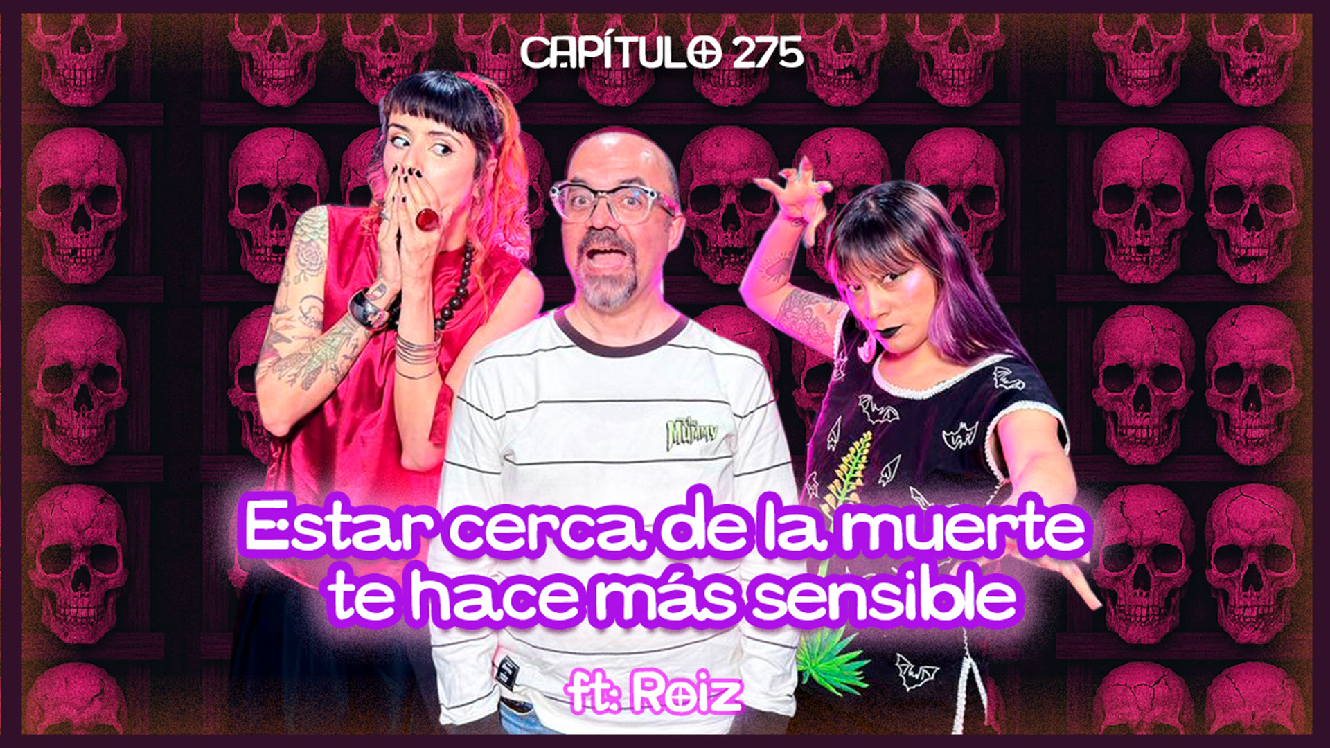 Cap. 275: Estar cerca de la muerte te hace más sensible ft. Roiz episode artwork
