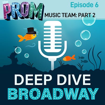 #6 - THE PROM (Music Team): I Just Want To Podcast With You (Part 2)