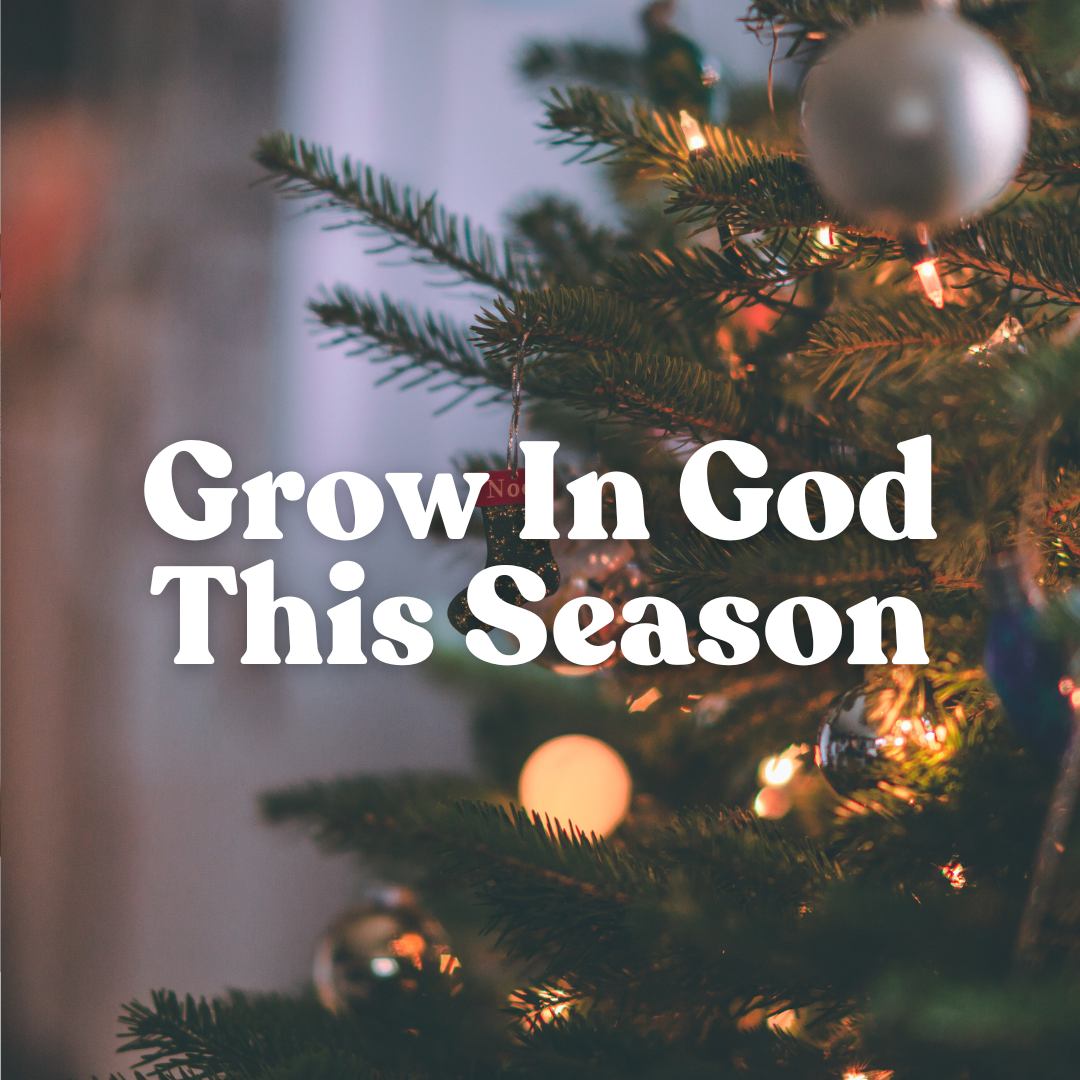 Grow In God This Season: Draw Near, Embrace Forgiveness, Accept Peace, and Boldly (and easily) Share the Gospel