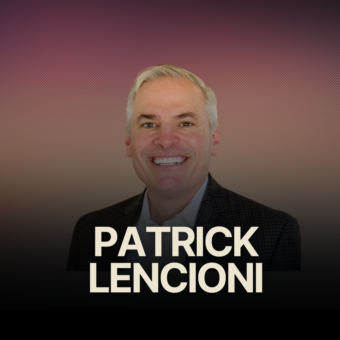 Discover The Work Activities You Will Be Most Fulfilled In & Drained From w/ Biz Management Expert Patrick Lencioni
