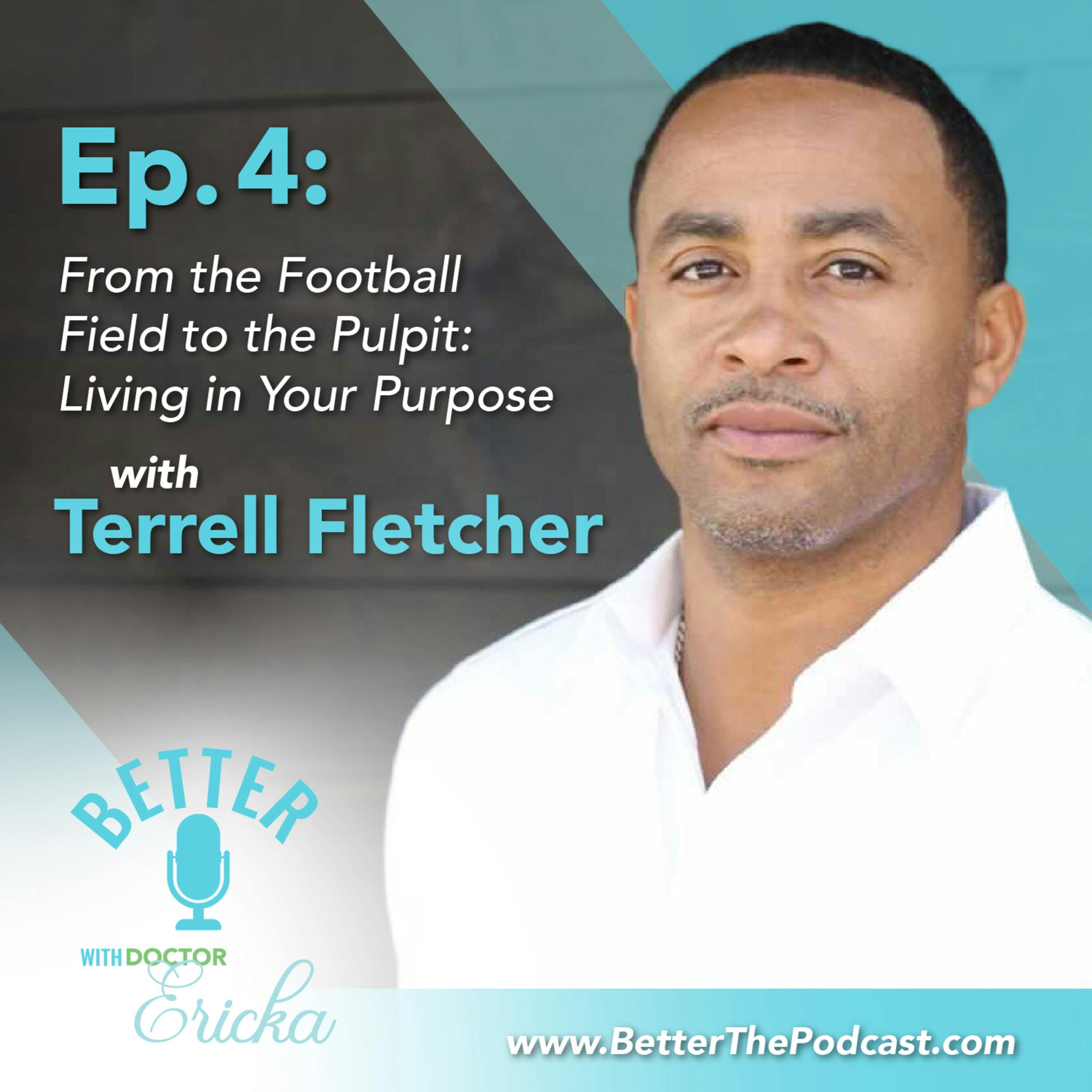 From the Football Field to the Pulpit: Living in Your Purpose with Terrell Fletcher