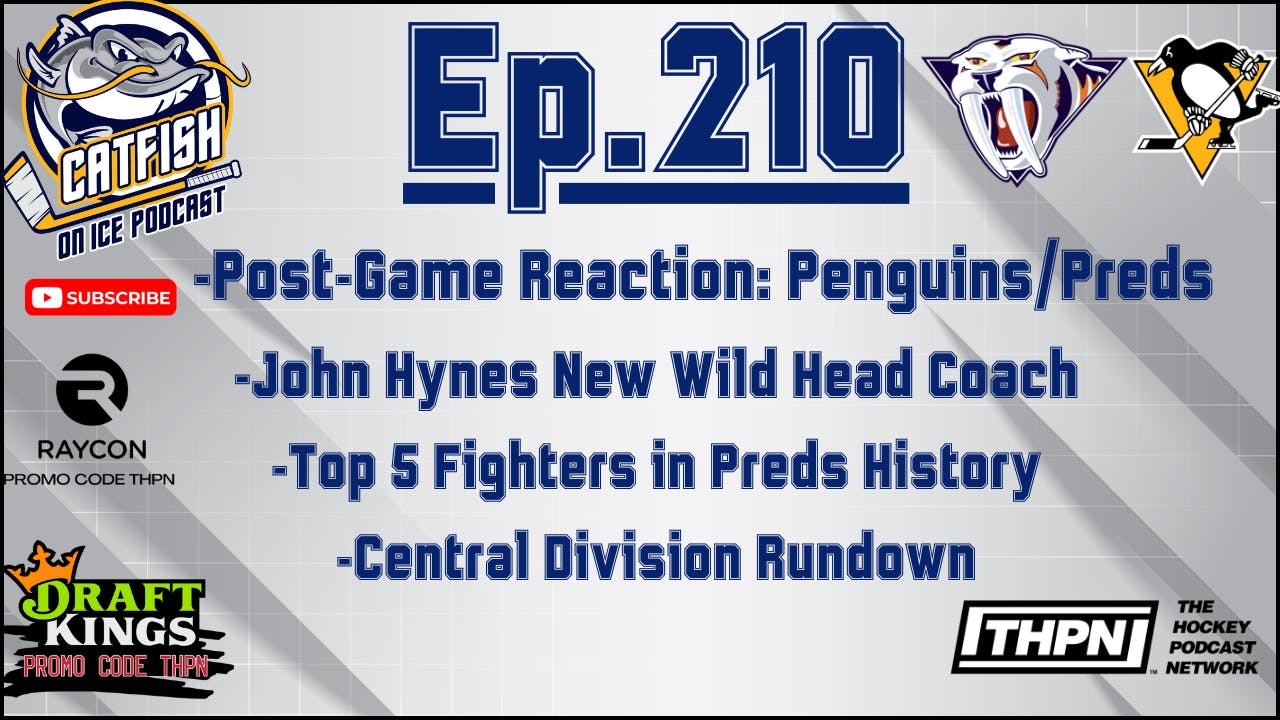 EP.210- Final Moments of Predators vs. Penguins, Postgame Reaction, Hynes to Minnesota, Top 5 Fighters in Preds History