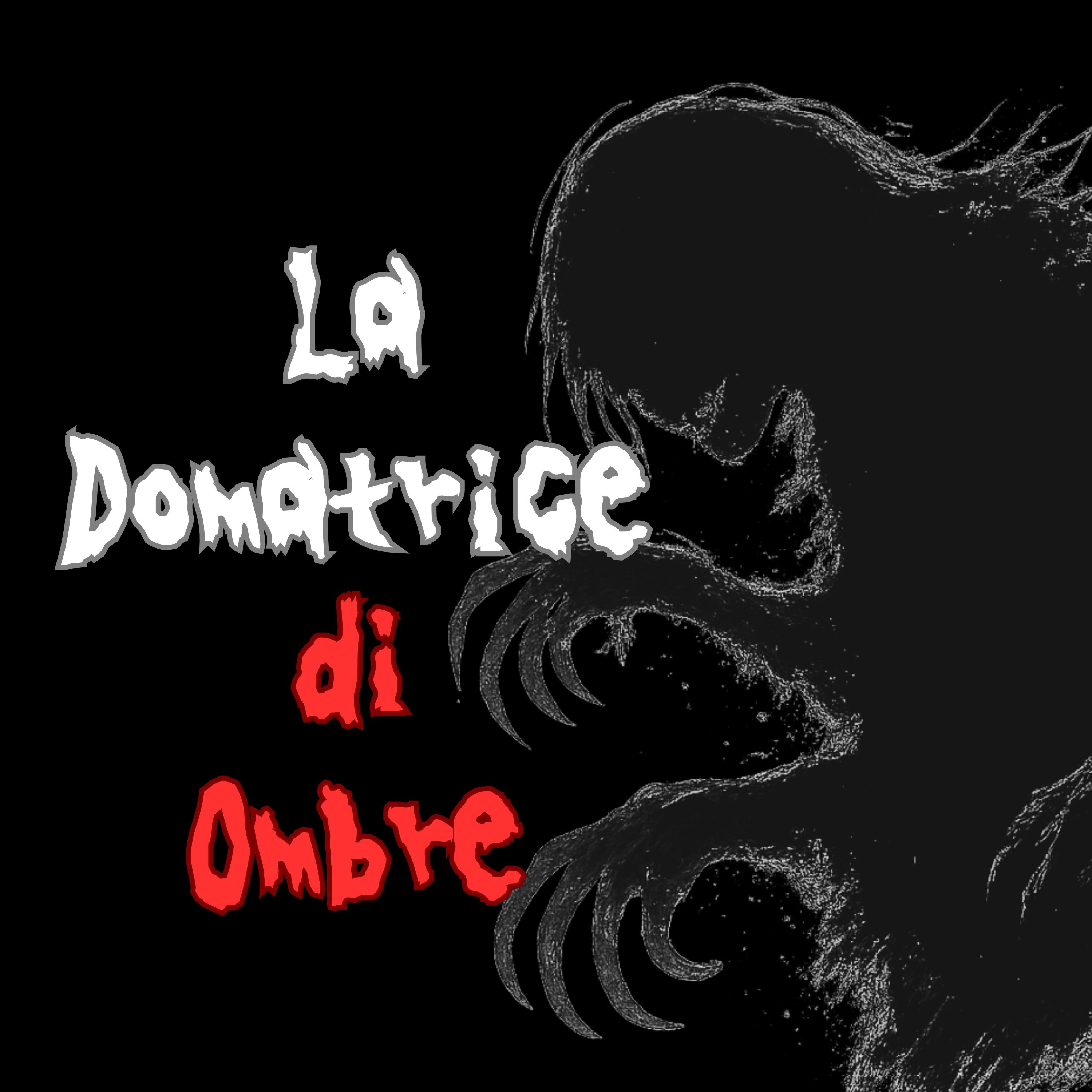 La Domatrice di Ombre - Leggenda Horror episode artwork