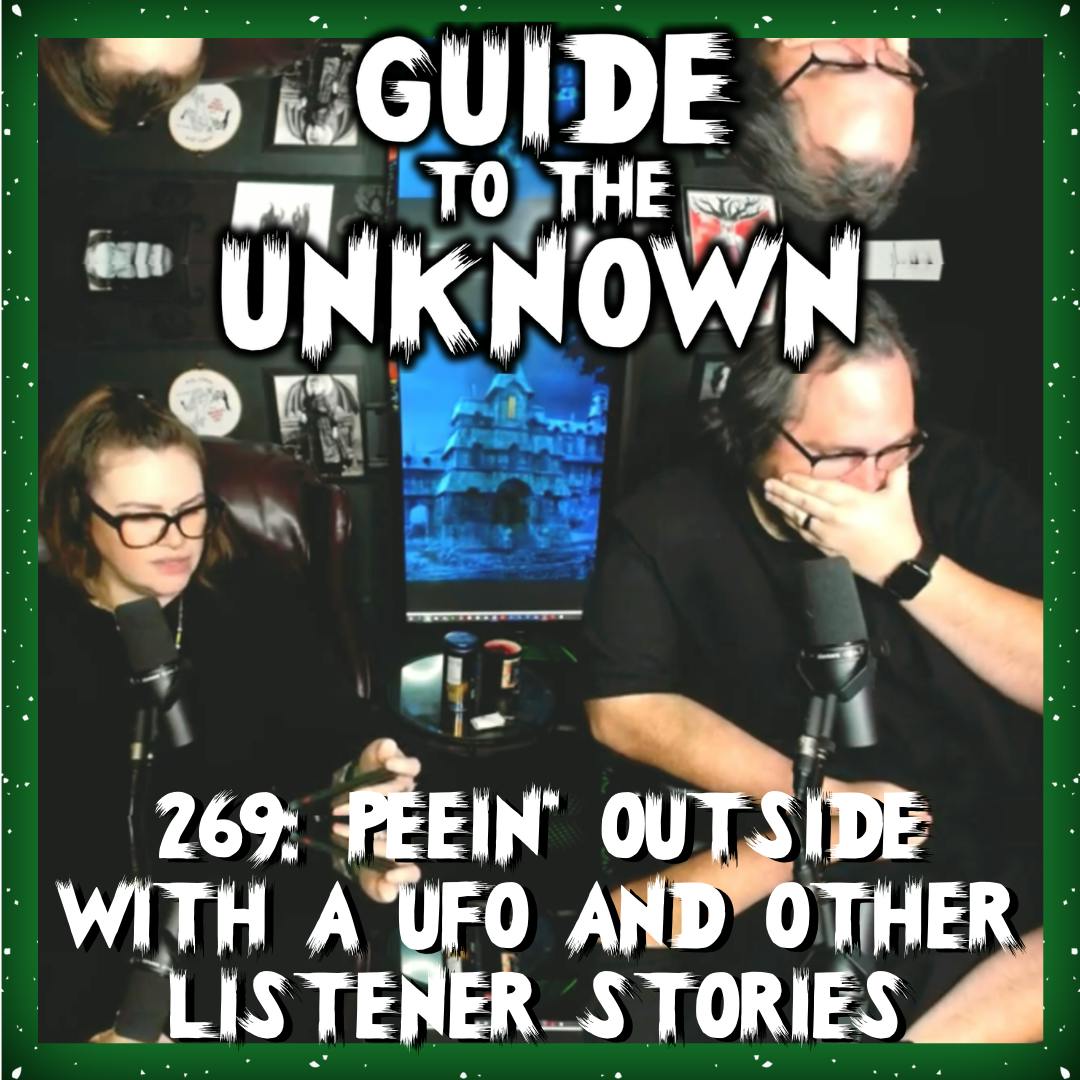 269: Peein' Outside with a UFO and Other Listener Stories
