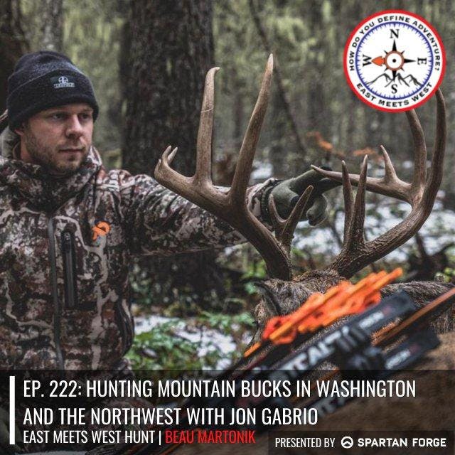 Ep. 222: Hunting Mountain Bucks in Washington and the Northwest with Jon Gabrio