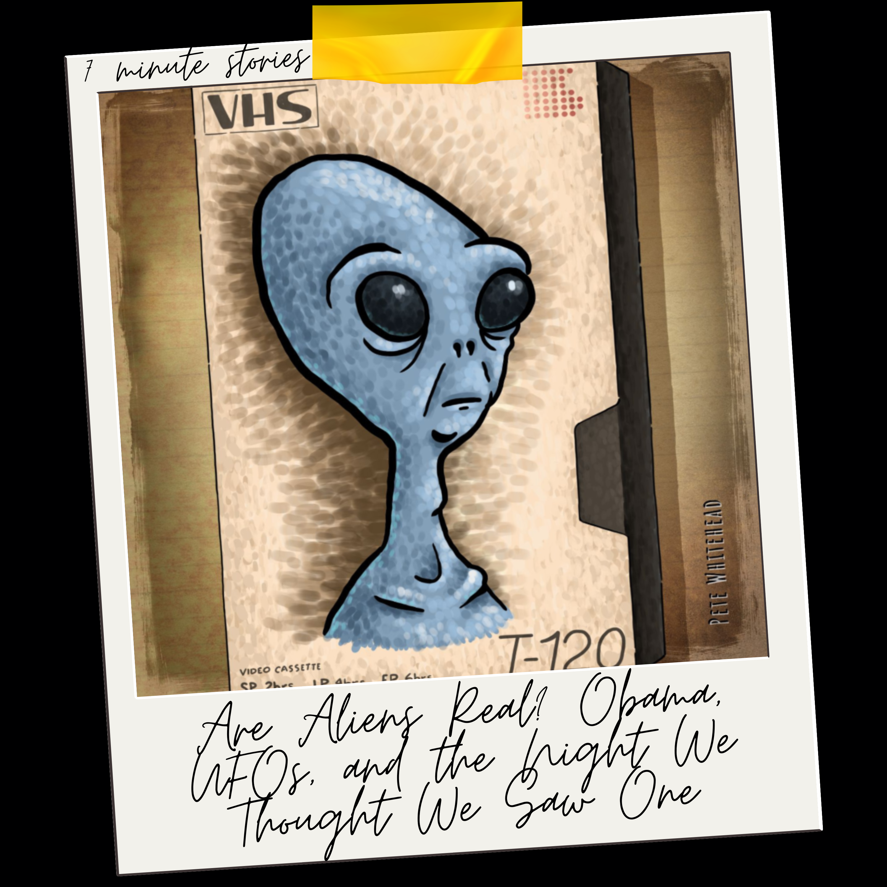 Are Aliens Real? Obama, UFOs, and the Night We Thought We Saw One