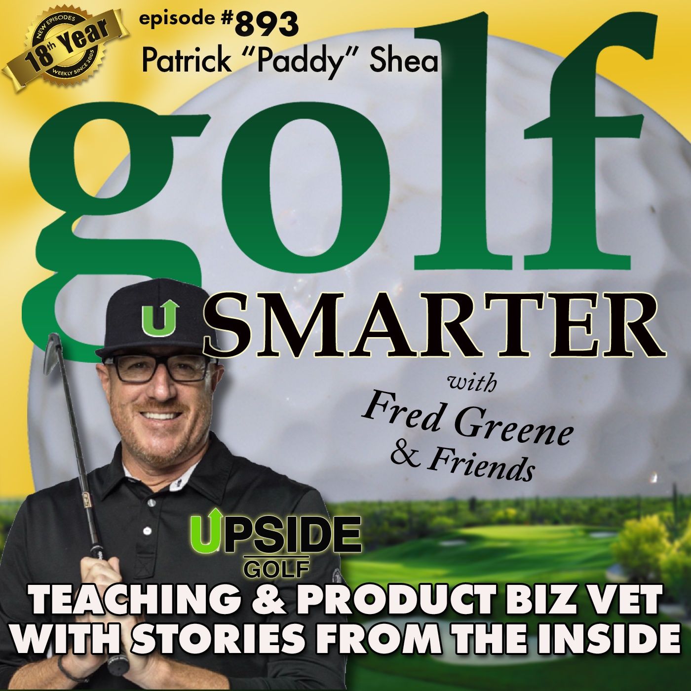 A 30yr Golf Teaching & Biz Vet Shares Stories from the Inside featuring Paddy Shea | #893 episode artwork