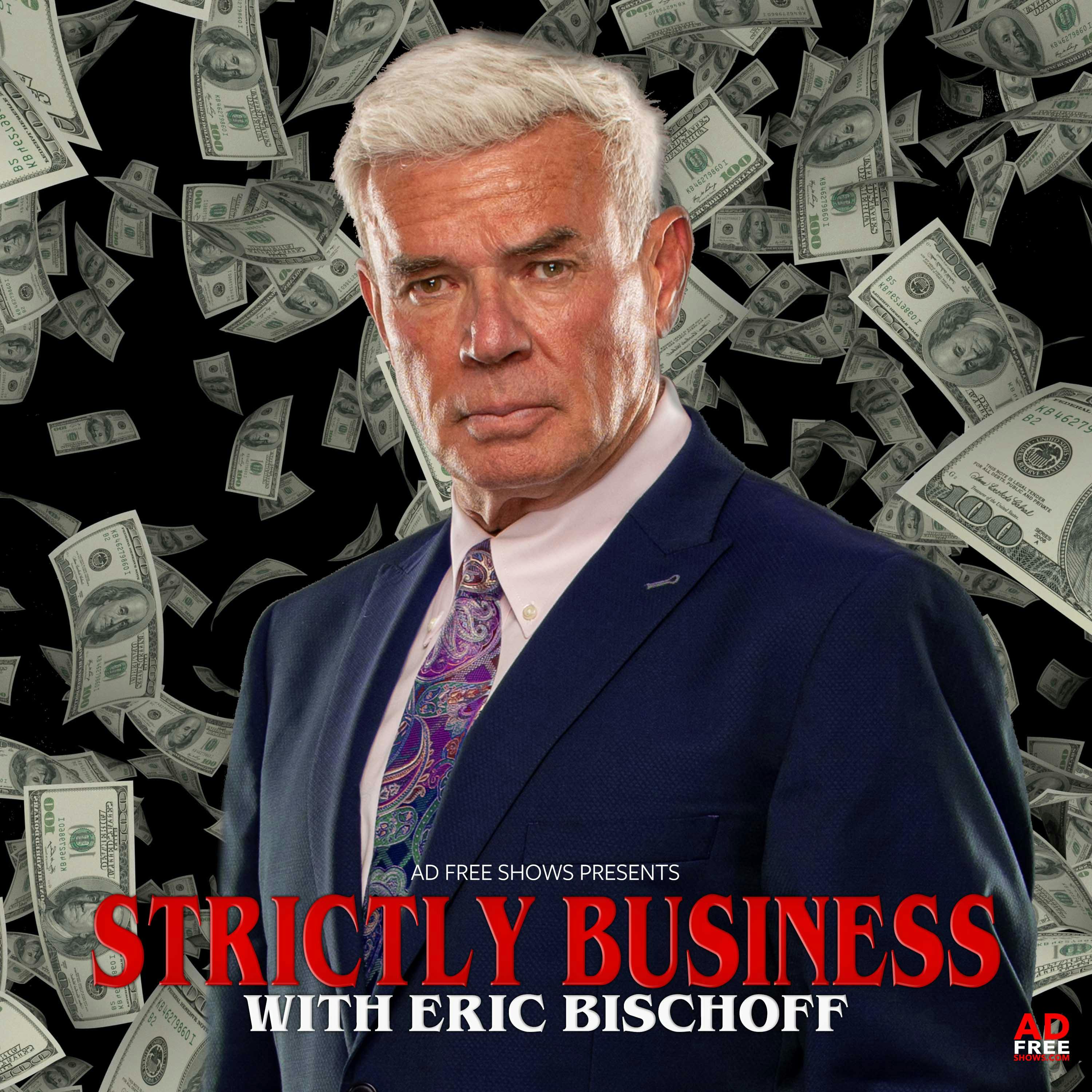 Strictly Business with Eric Bischoff #45: BREAKING NEWS - WWE Changes & Layoffs