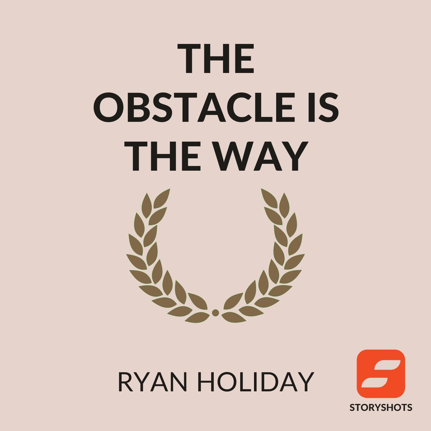 The Obstacle is The Way by Ryan Holiday | Book Summary and Review | Free Audiobook