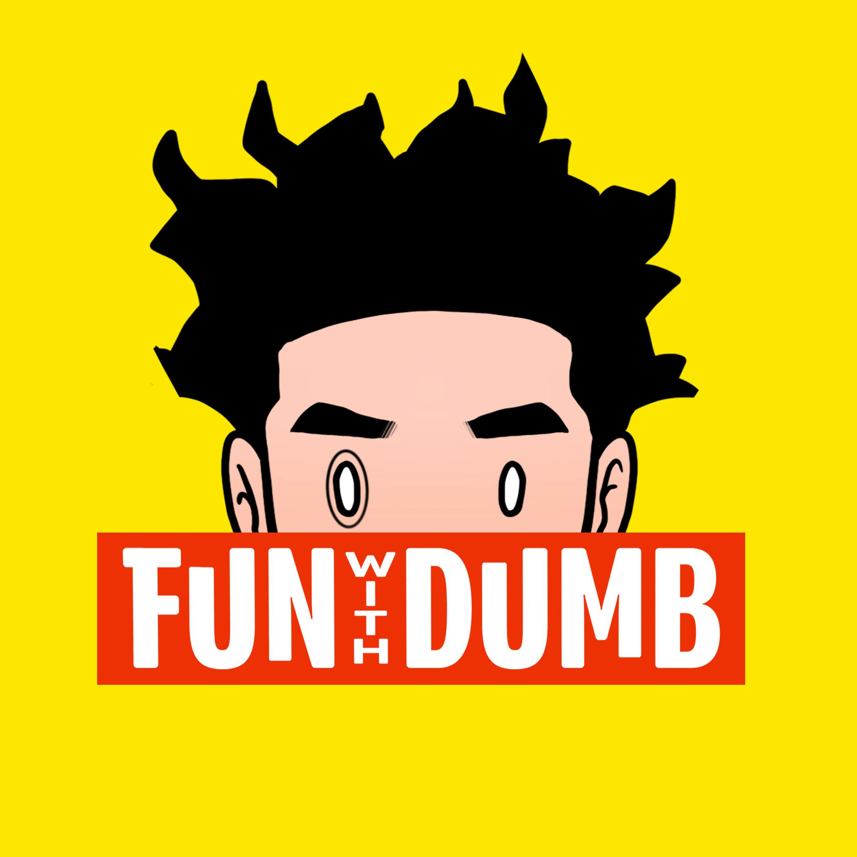 The Fun With Dumb Crew is Back!