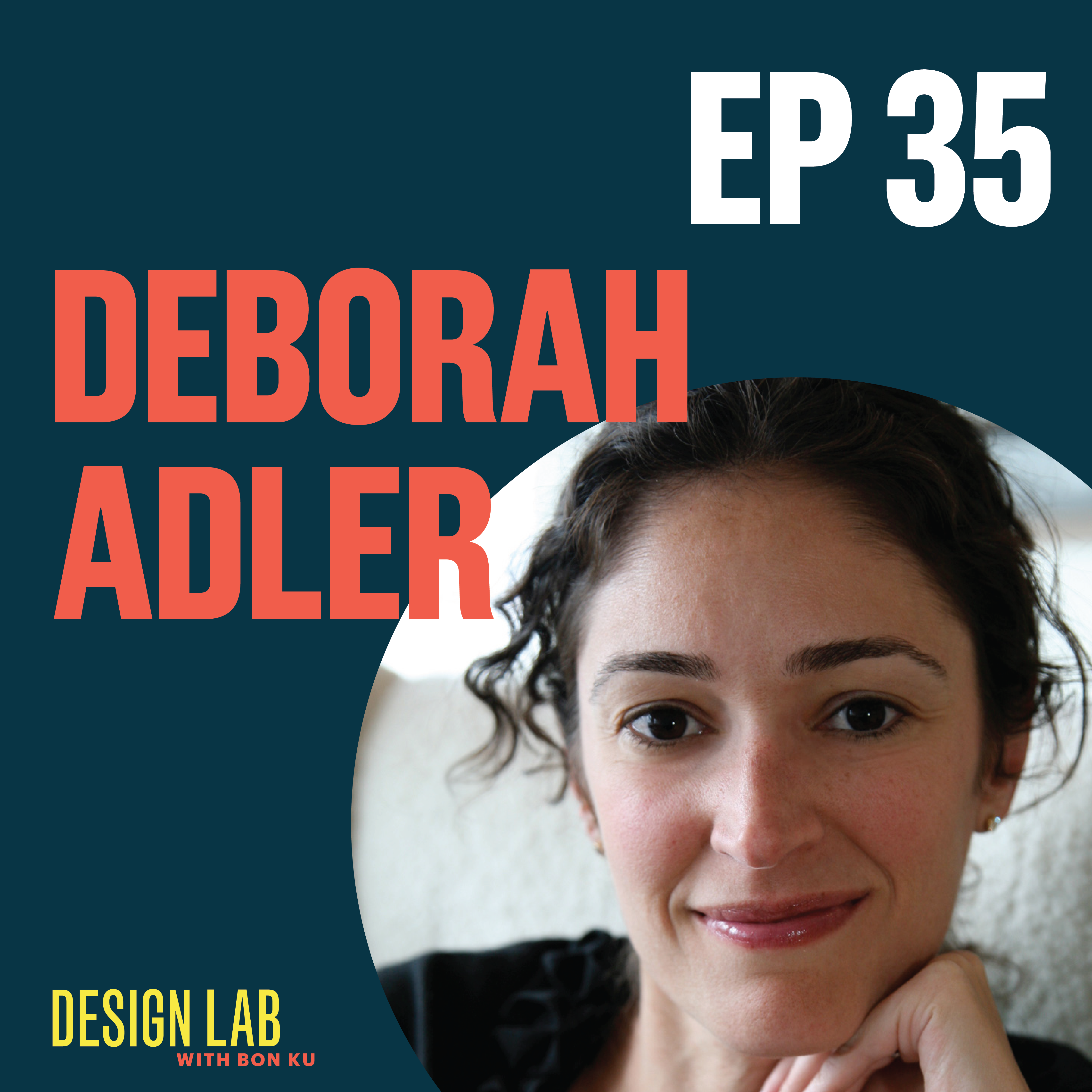 EP 35: Designing for Patients and Caregivers | Deborah Adler episode artwork