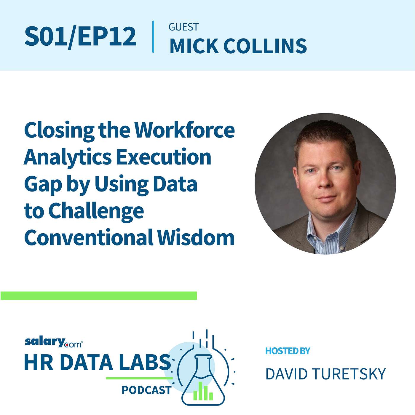 Mick Collins - Closing the Workforce Analytics Execution Gap by Using Data to Challenge Conventional Wisdom episode artwork