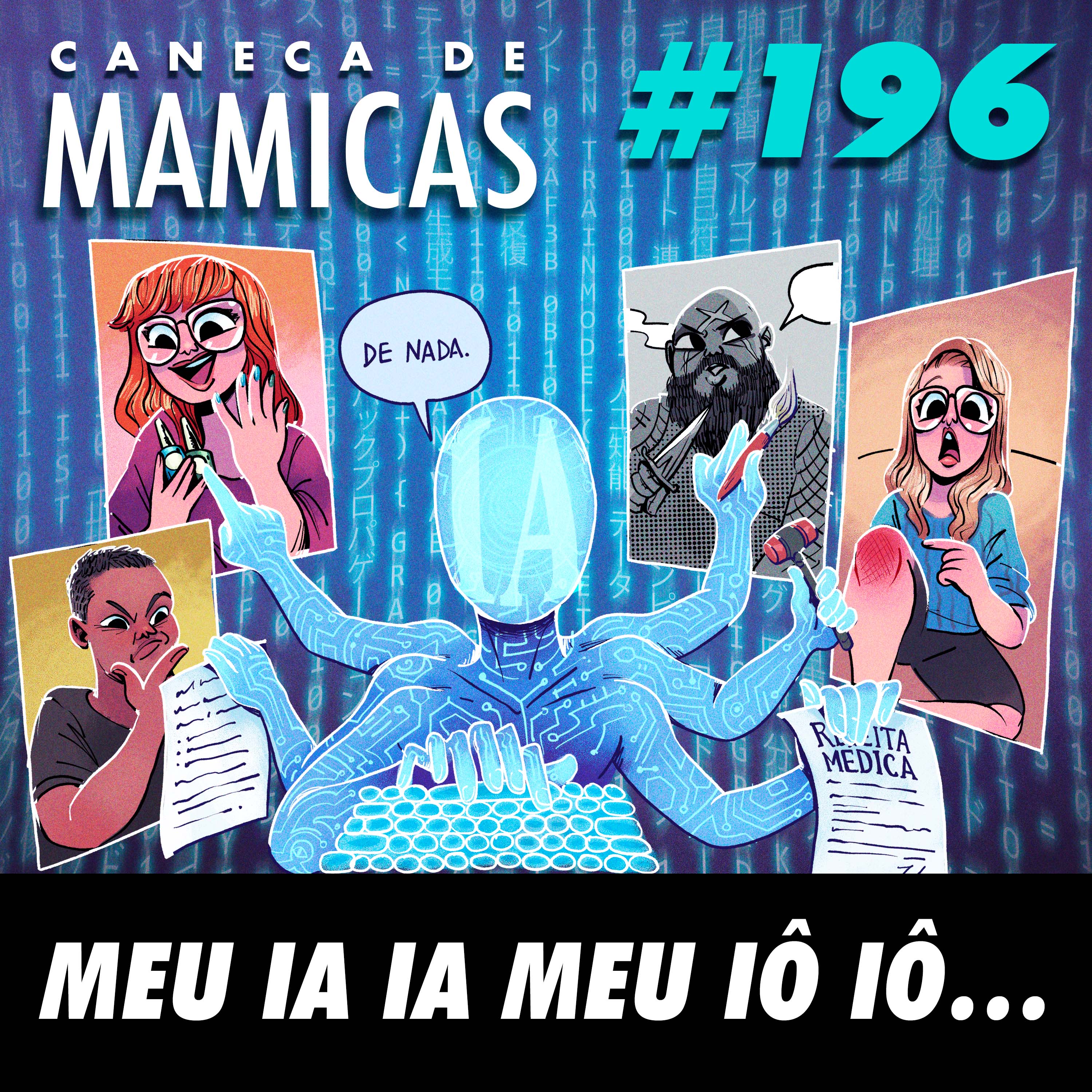 Caneca de Mamicas 196 - Meu IA IA meu IÔ IÔ… episode artwork