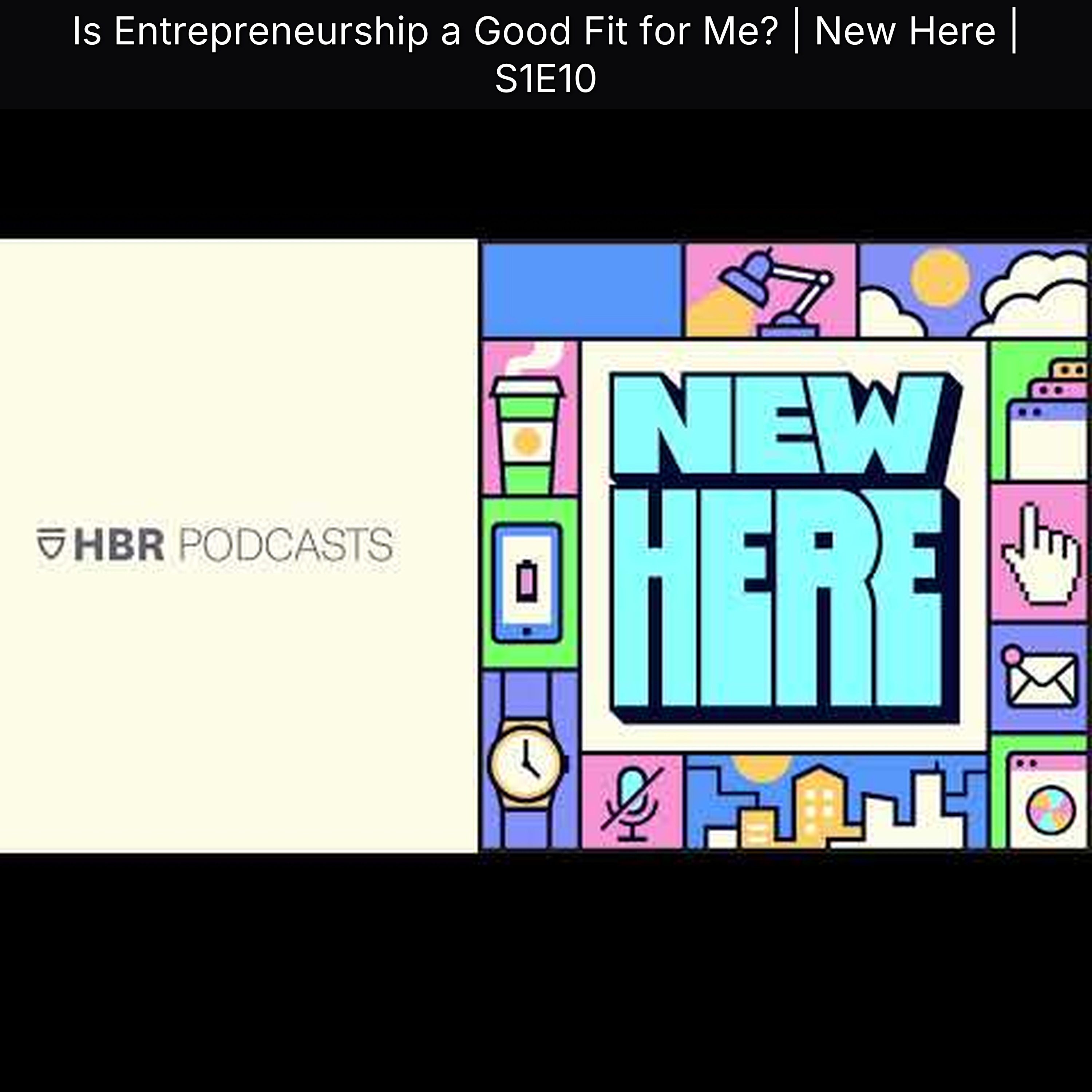 Is Entrepreneurship a Good Fit for Me? | New Here | S1E10