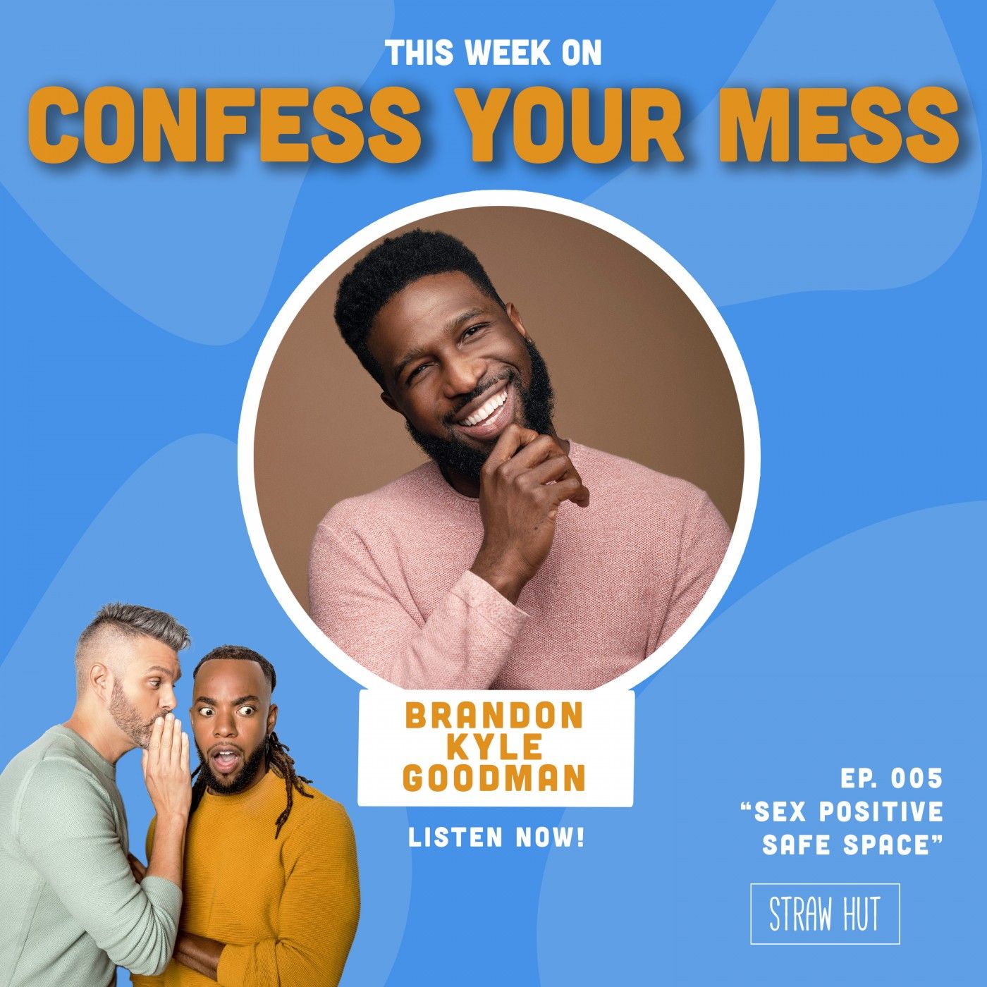 Sex Positive Safe Space w/ Brandon Kyle Goodman
