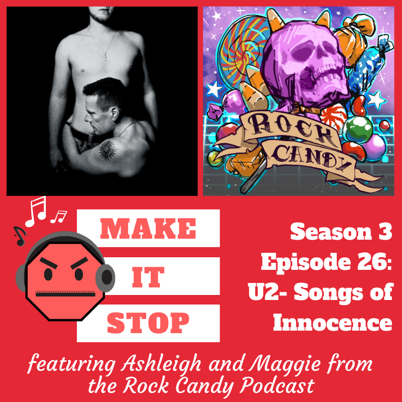 U2- Songs of Innocence (w/ Ashleigh and Maggie of Rock Candy) episode artwork