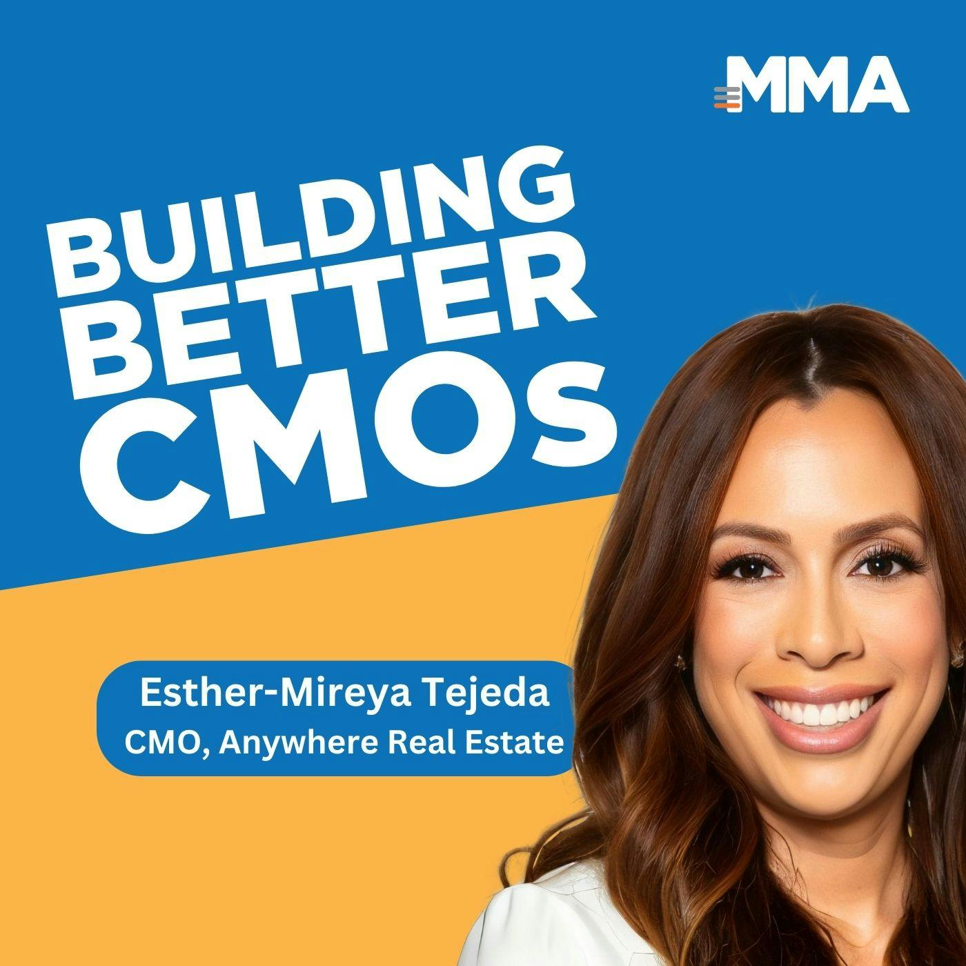 Esther-Mireya Tejeda, CMO of Anywhere Real Estate: Emographics, Not Demographics