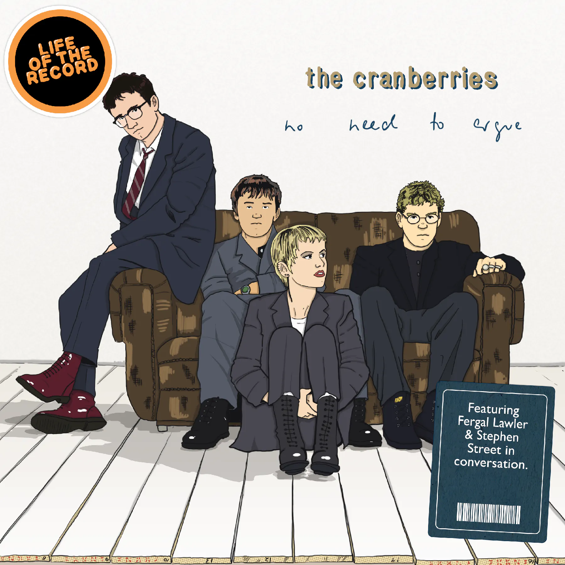 The Making of NO NEED TO ARGUE by The Cranberries - featuring Fergal Lawler and Stephen Street episode artwork