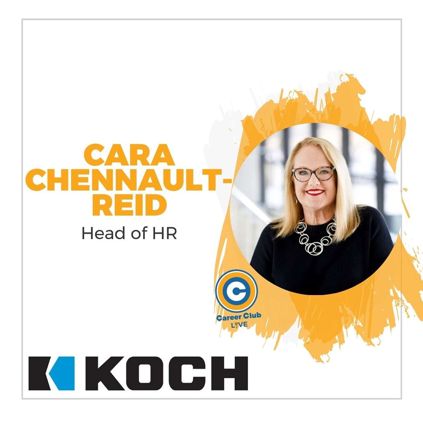 Koch Industries - Head of HR: Cara Chennault-Reid - Career Club Live