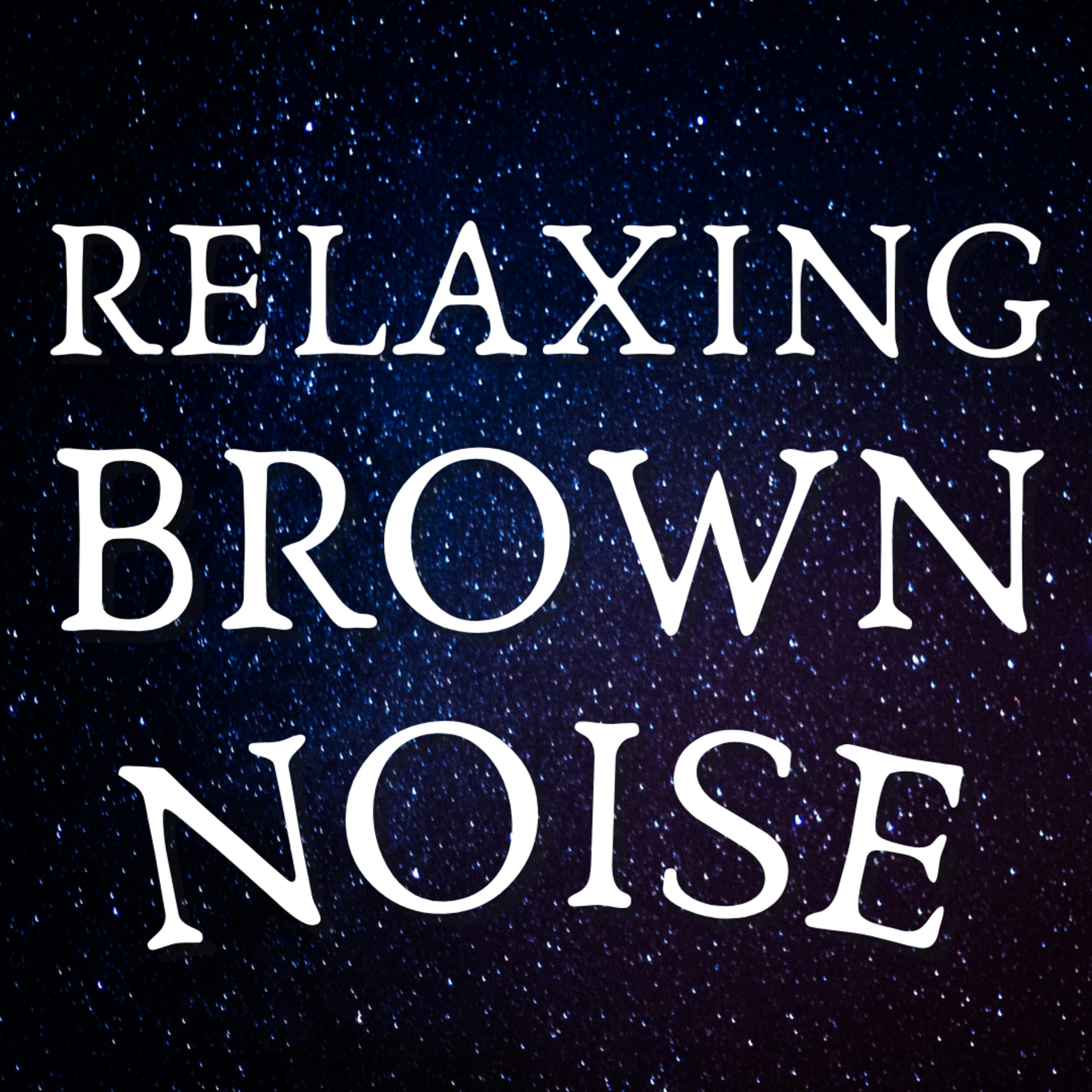 Relaxing Brown Noise for Sleep
