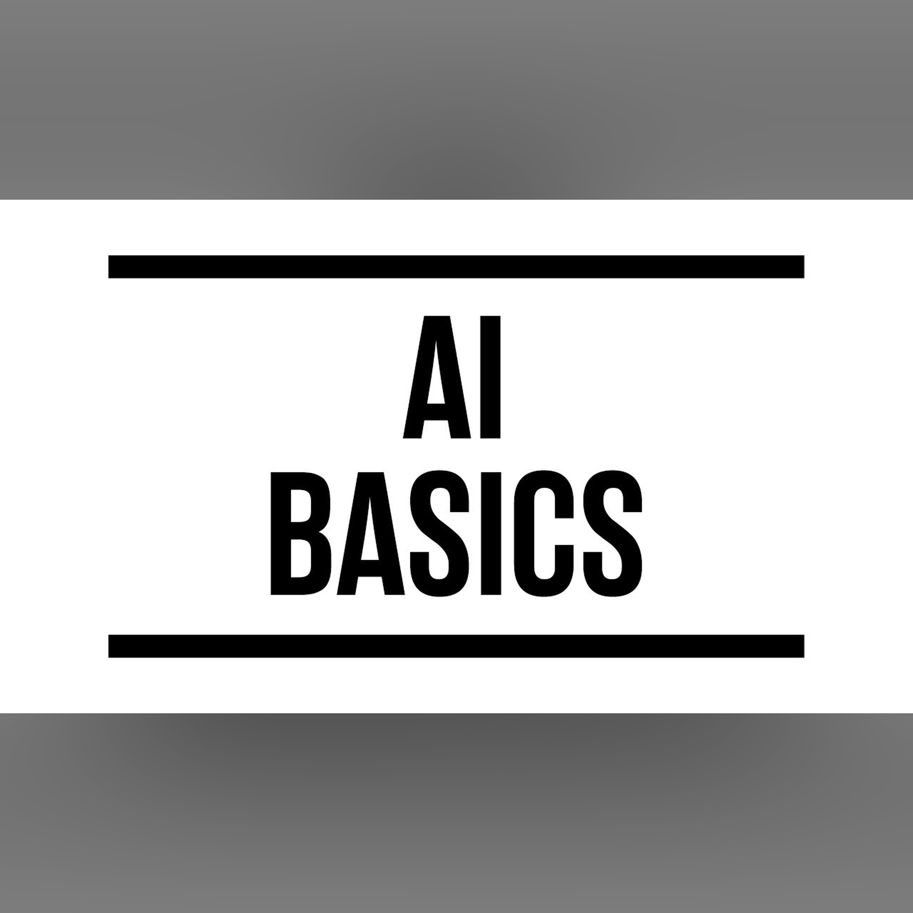 AI Basics: A Guide for Everyone episode artwork