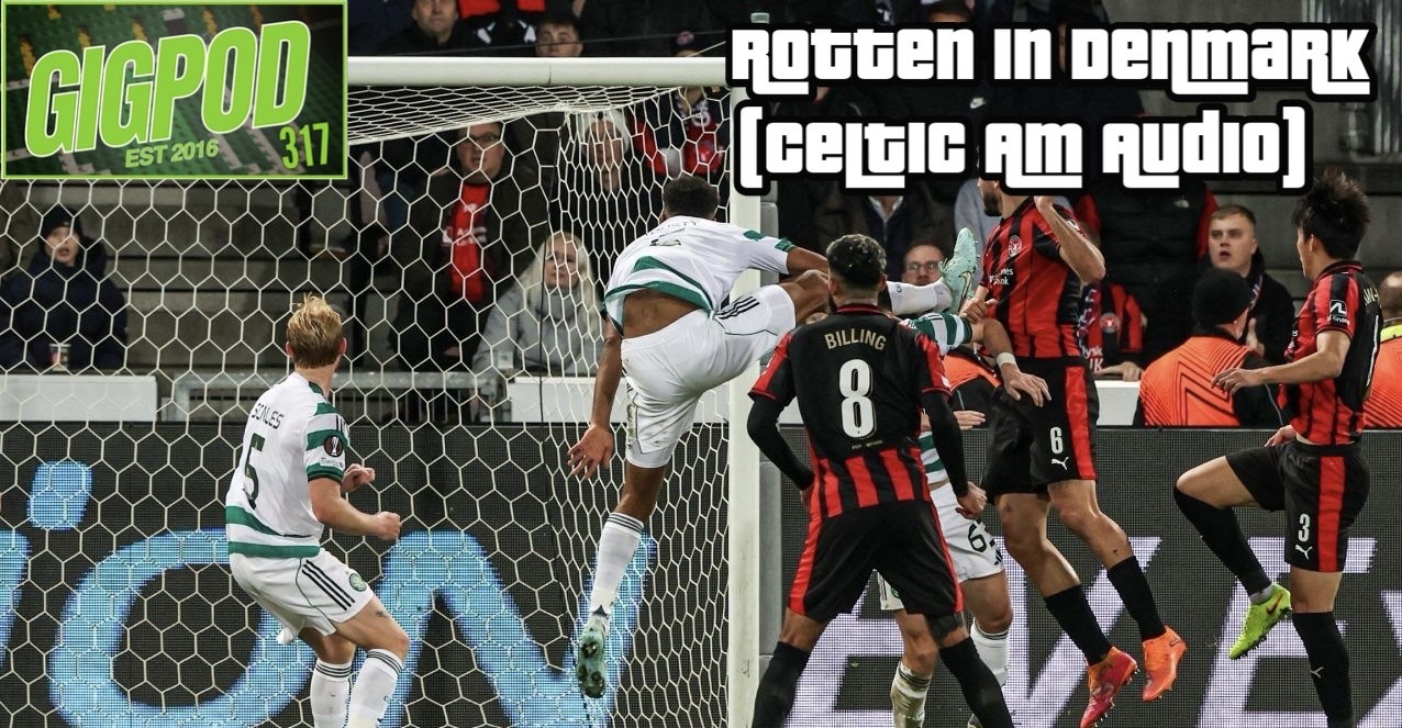 GIGPOD EP 317: ROTTEN IN DENMARK (CELTIC AM AUDIO)