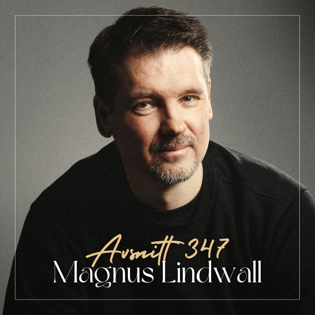 347. Magnus Lindvall – Självkänslans Roll I Välmående: Verktyg För Ett Starkare Inre