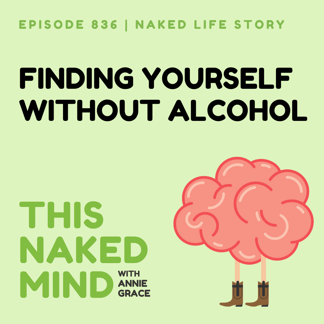 Finding Yourself Without Alcohol | Nisha’s Naked Life | E836