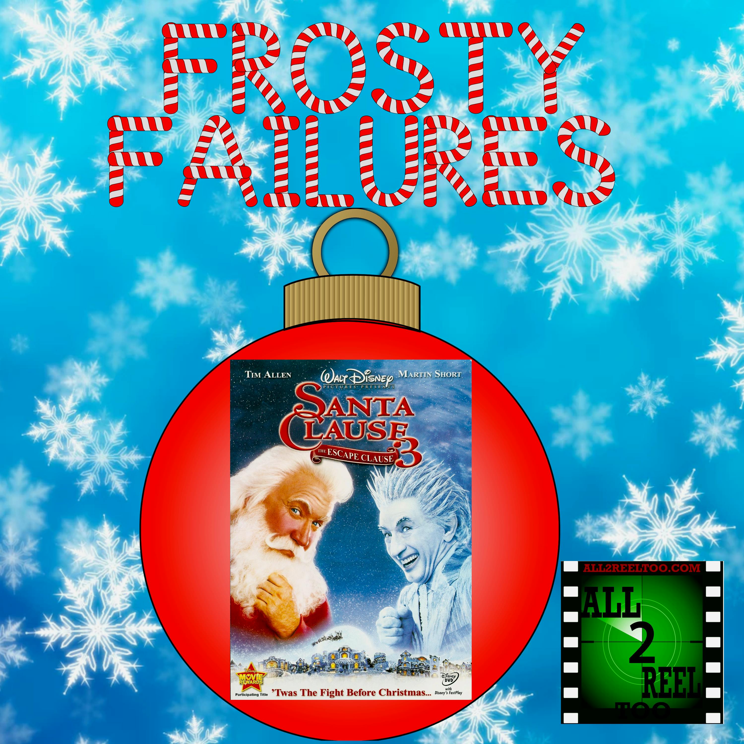 The Santa Clause 3: The Escape Clause (2006) - FROSTY FAILURES REVIEW