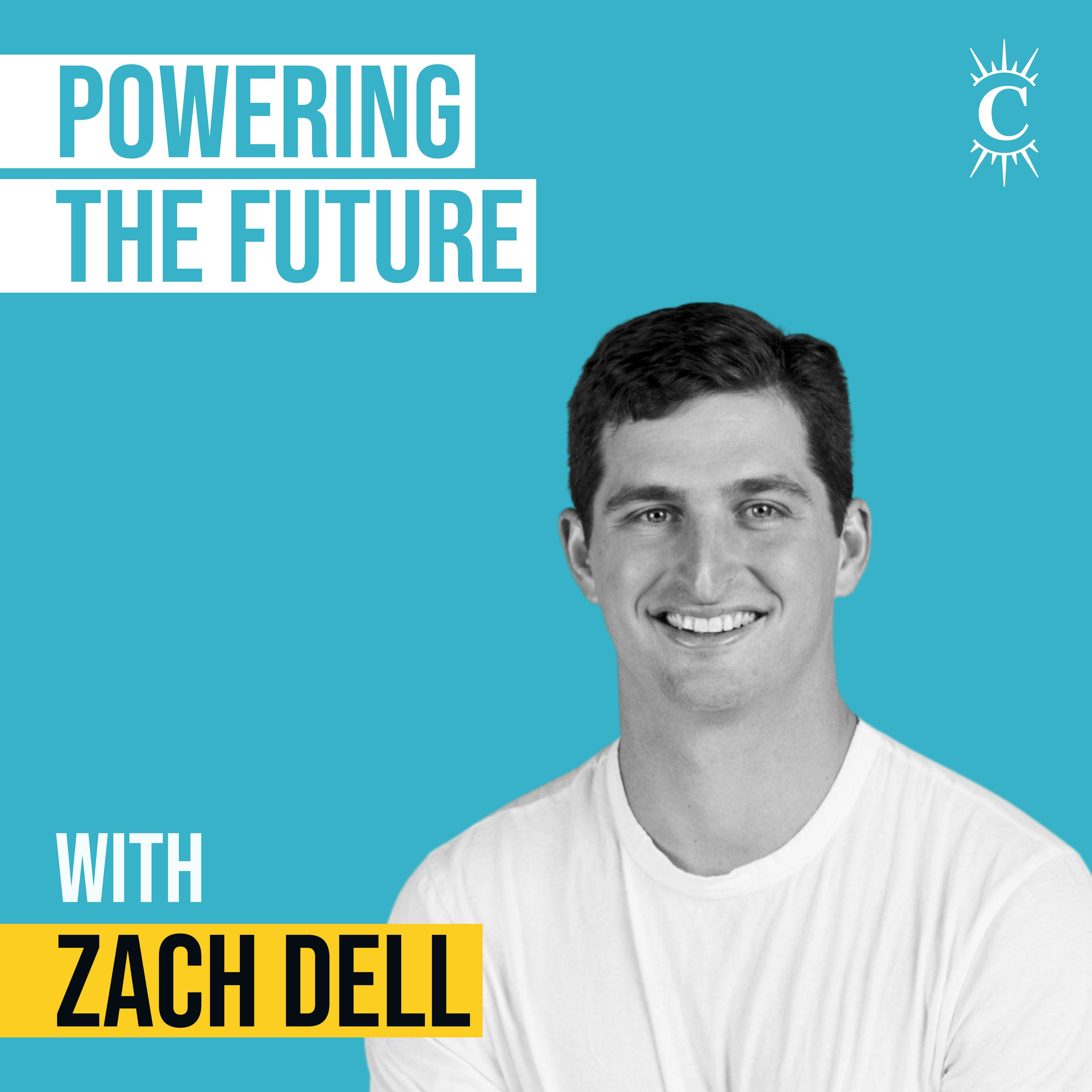 Zach Dell - Powering the Future