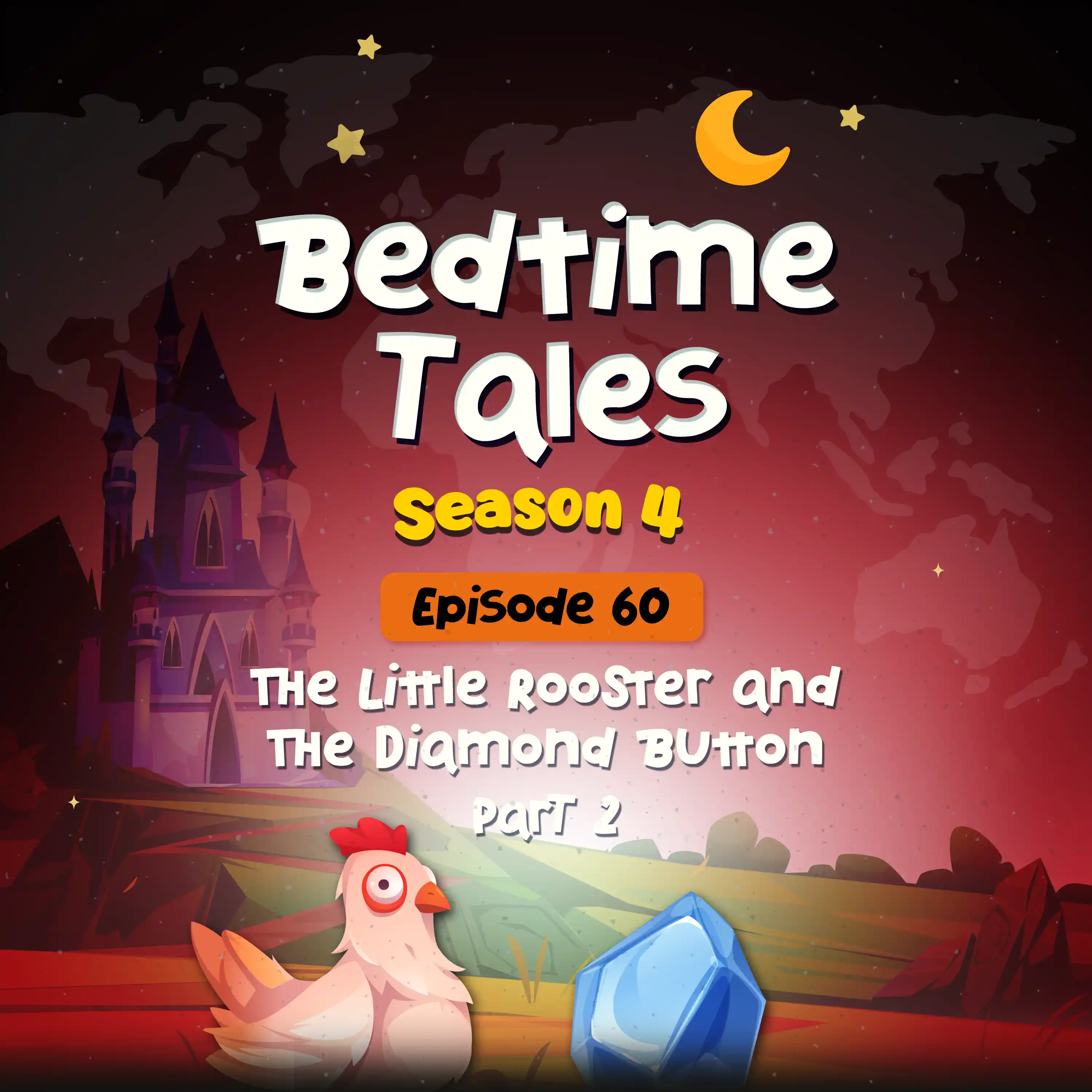 The Little Rooster and the Diamond Button Part 2 | Bedtime Tales S4E60