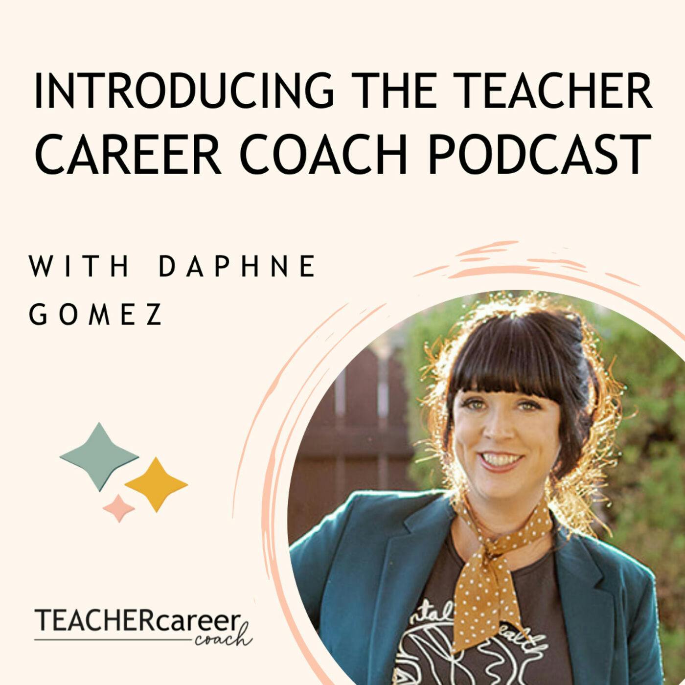 01 - Introducing The Teacher Career Coach Podcast