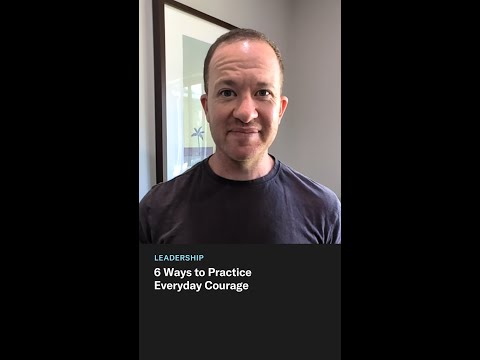 6 Ways to Practice Everyday Courage