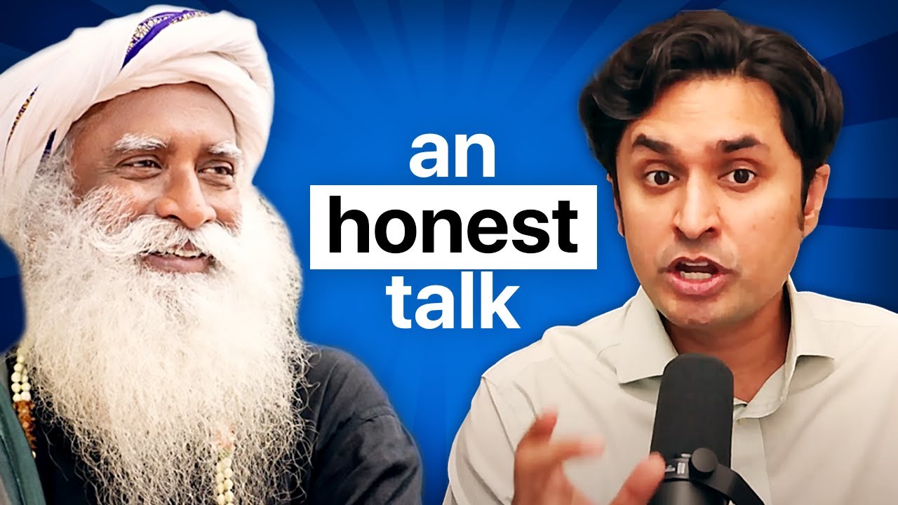 An Honest Conversation w/ Sadhguru