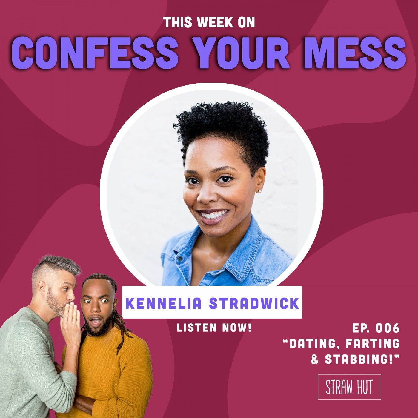 Dating, Farting, and Stabbing w/ Kennelia Stradwick