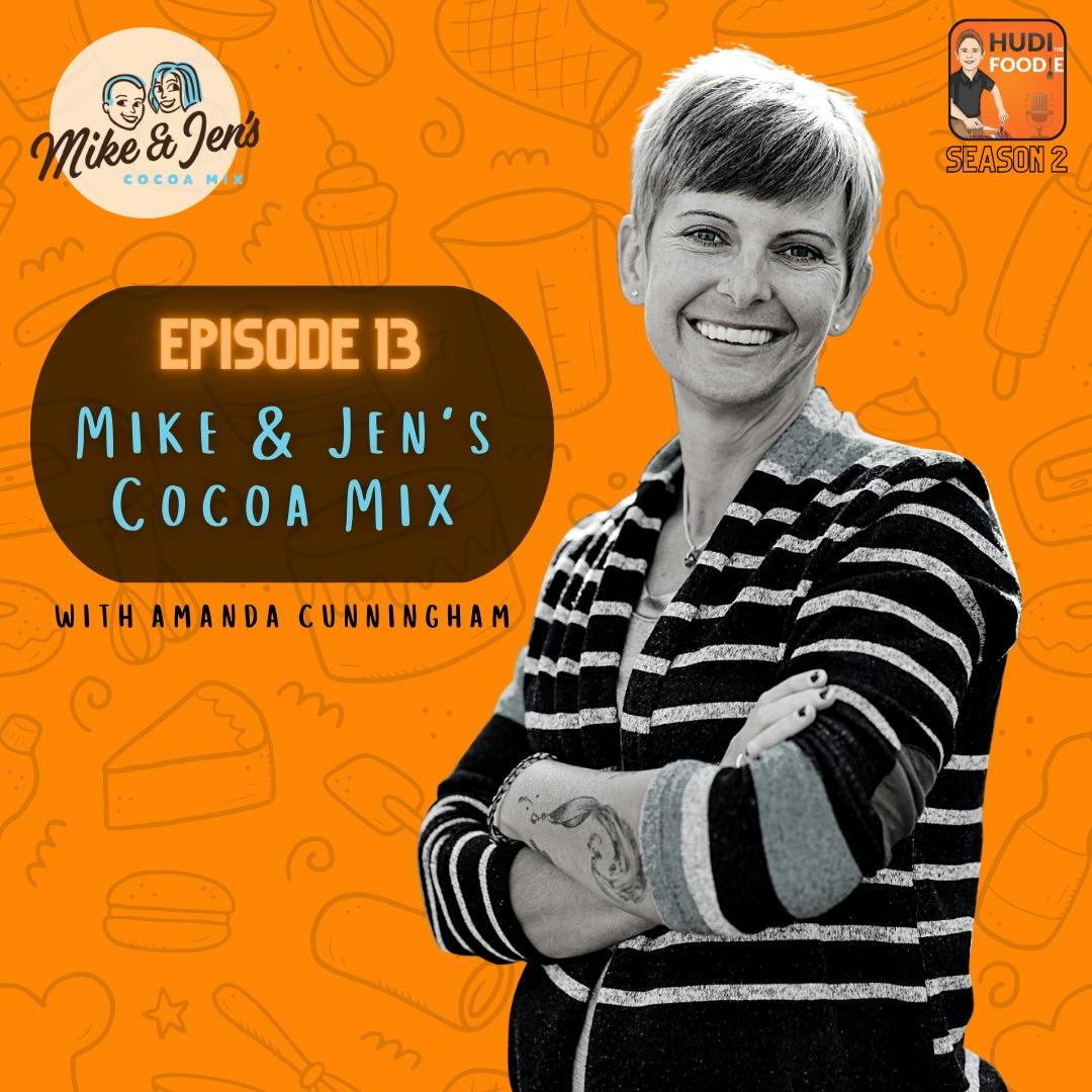 Ep. 13 Mike & Jen's Cocoa Mix with Amanda Cunningham Ep. 13 Mike & Jen's Cocoa Mix with Amanda Cunningham