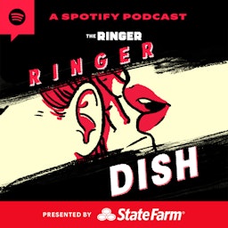 Ringer Dish podcast show image