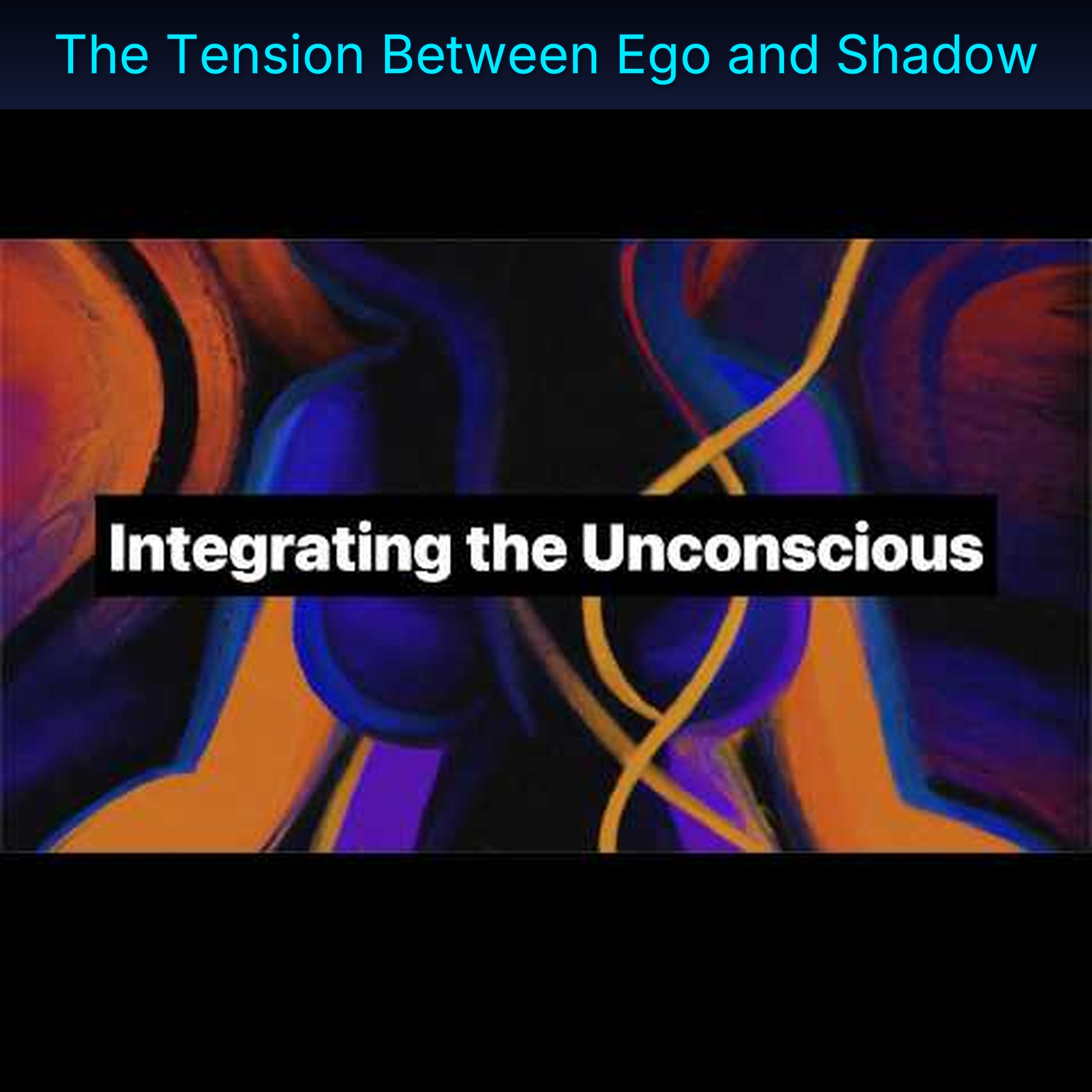 The Tension Between Ego and Shadow
