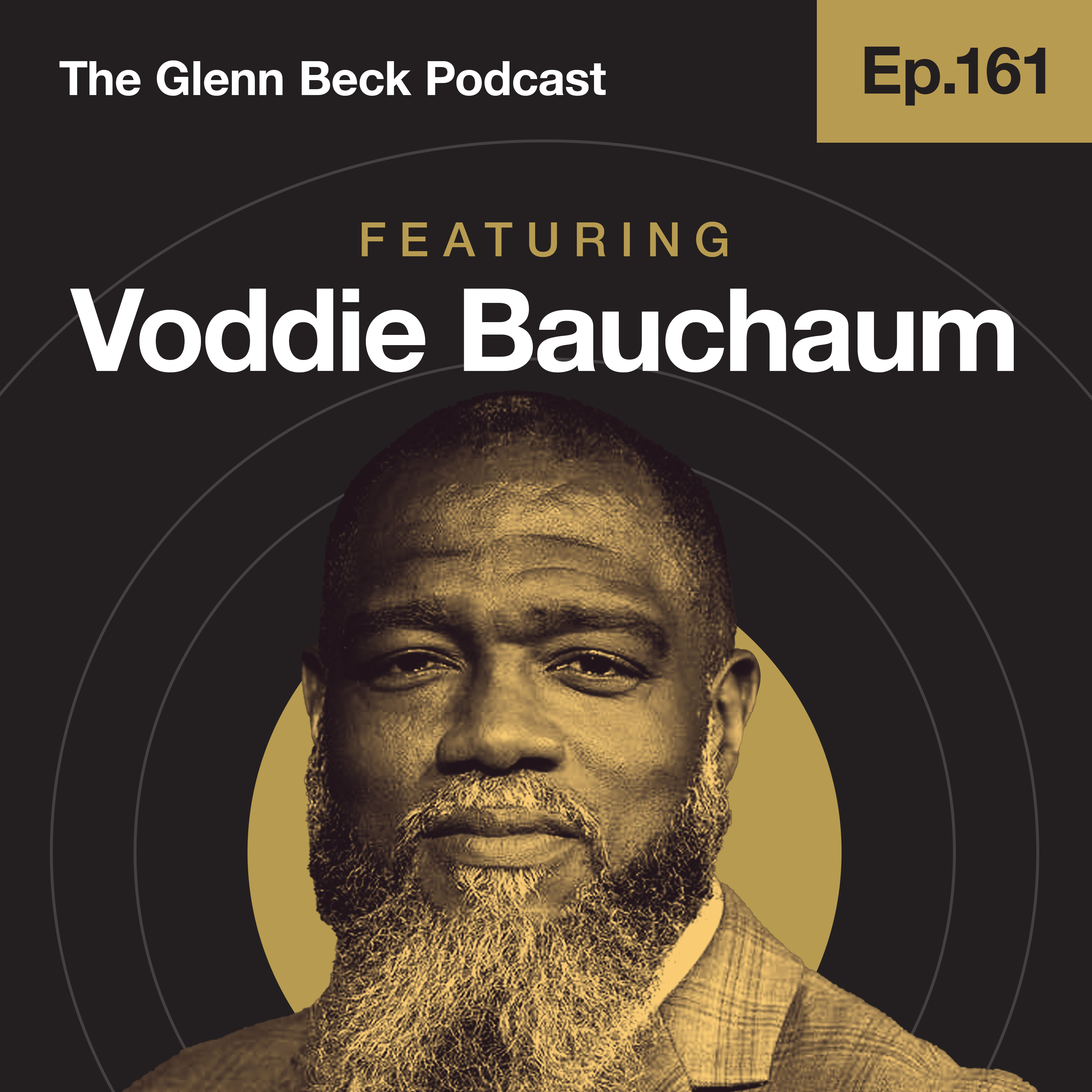 Ep 161 | How Christianity Was INFILTRATED by Woke Politics | Voddie Baucham | The Glenn Beck Podcast