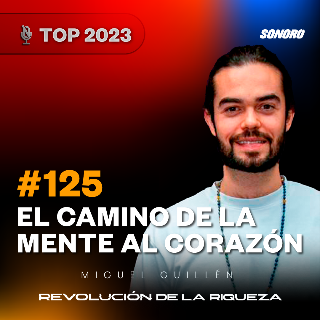 [TOP 2023 #3 EPISODIO 131] El camino de la mente al corazón con Miguel Guillen episode artwork