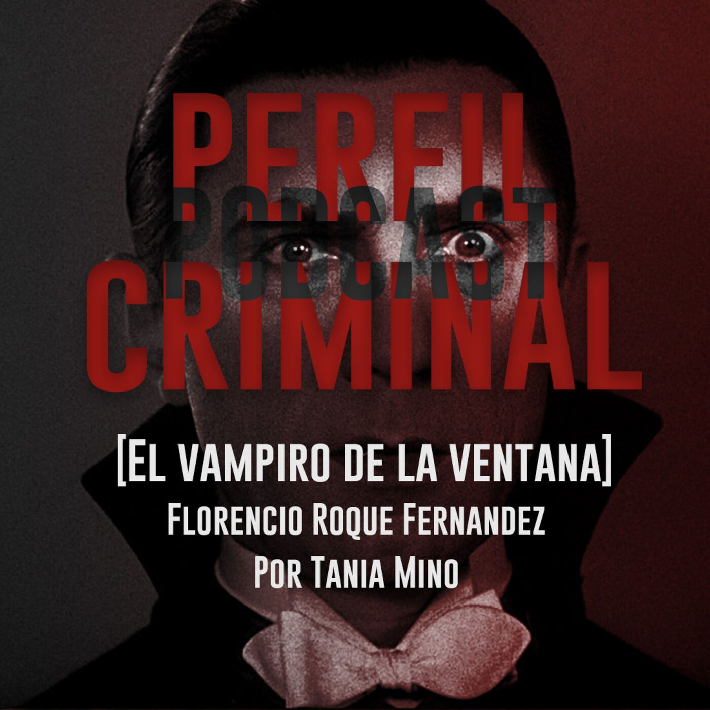 El vampiro de la ventana - Florencio Roque Fernández (Con Común y para nada normal) episode artwork