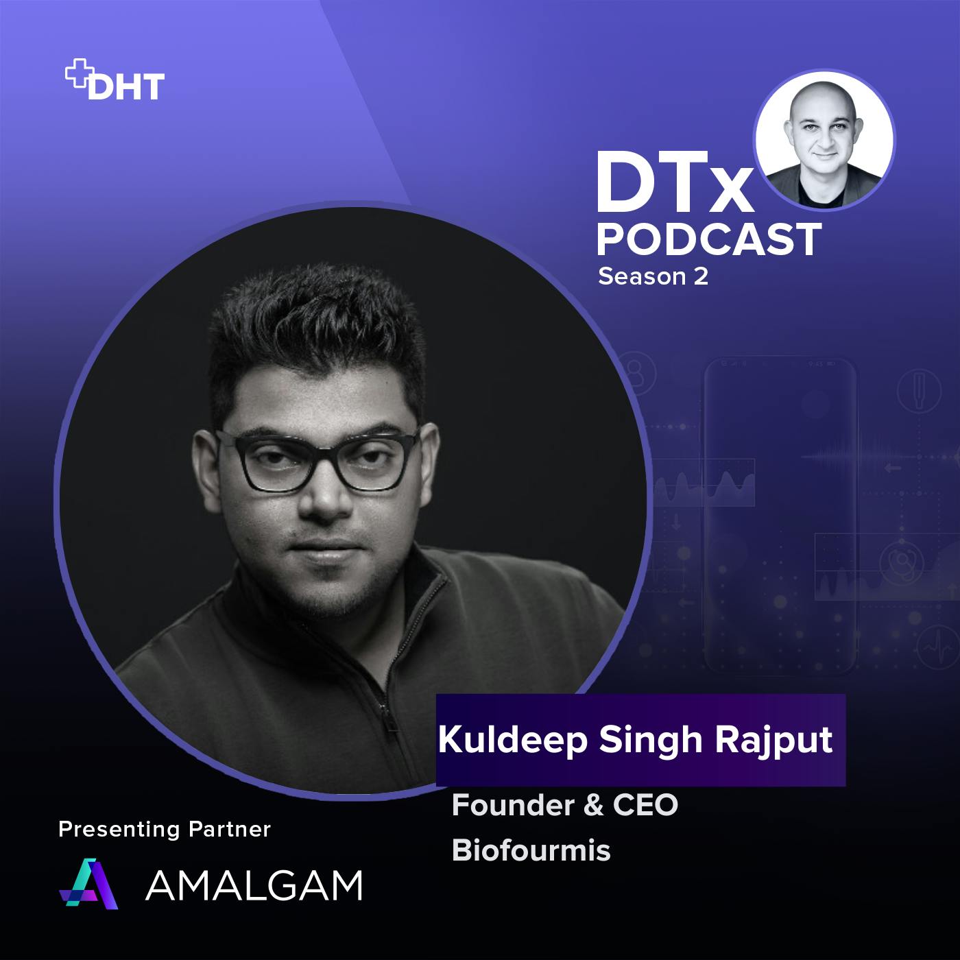 Ep32: Data Driven Healthcare Services: Kuldeep Singh Rajput Shares Insights on Evolving DTx into Virtual Care Platforms