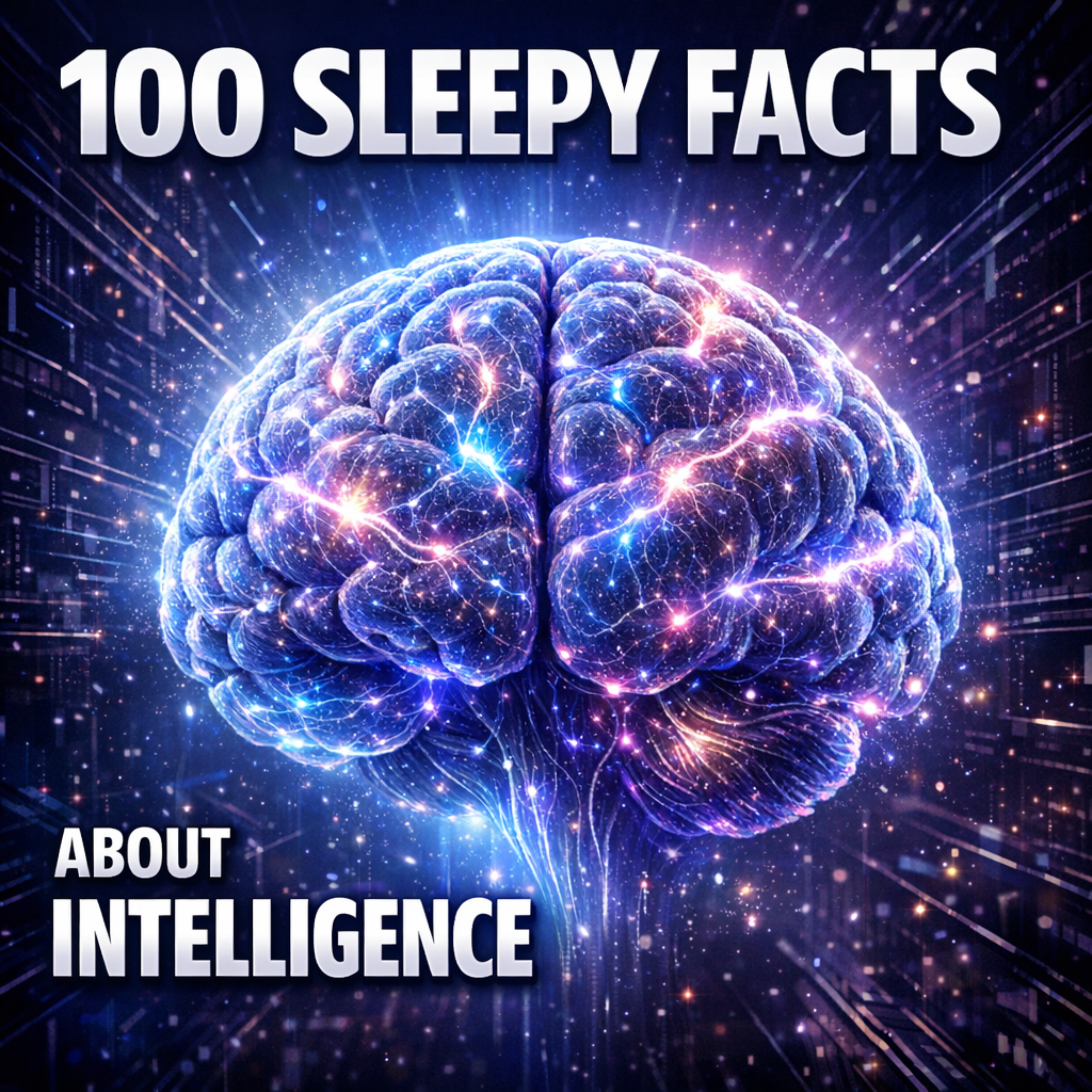 The Most Relaxing Facts About Intelligence to Fall Asleep To — Dreamy Science